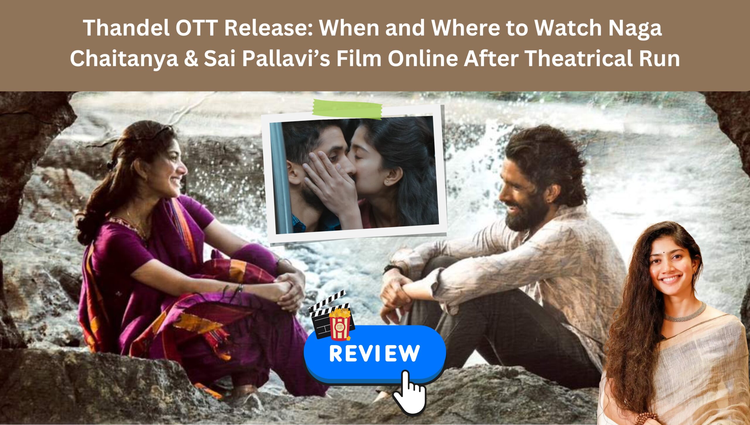 Thandel OTT Release When and Where to Watch Naga Chaitanya & Sai Pallavi’s Film Online After Theatrical Run