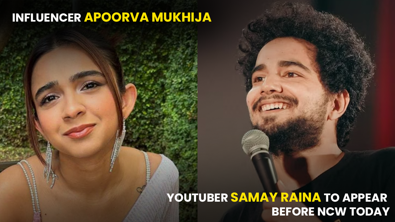Influencers Apoorva Mukhija and YouTuber Samay Raina Summoned by NCW Today